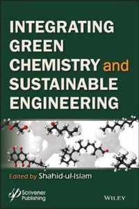 Intergrating Green Chemistry and Sustainable Engineering