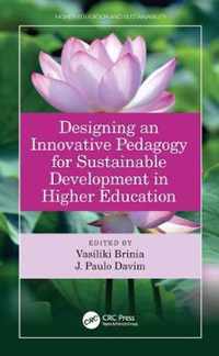 Designing an Innovative Pedagogy for Sustainable Development in Higher Education