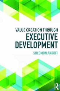 Value Creation through Executive Development