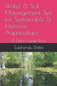 Water & Soil Management Tips for Sustainable & Intensive Aquaculture