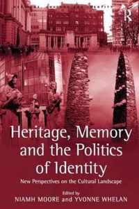 Heritage, Memory and the Politics of Identity