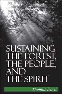 Sustaining the Forest, the People, and the Spirit