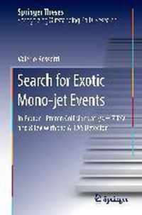 Search for Exotic Mono jet Events