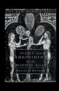 Sight and Embodiment in the Middle Ages