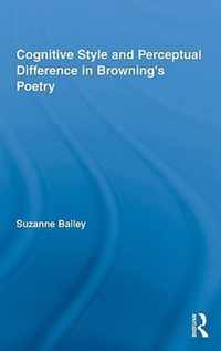 Cognitive Style and Perceptual Difference in Browning's Poetry