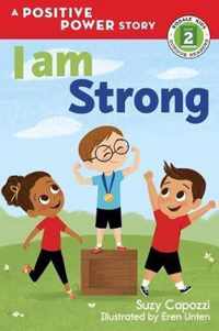 I Am Strong: A Positive Power Story