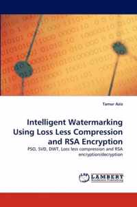 Intelligent Watermarking Using Loss Less Compression and RSA Encryption