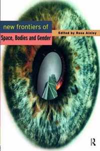 New Frontiers of Space, Bodies and Gender