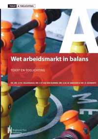 Tekst & Toelichting  -   Wet Arbeidsmarkt in Balans