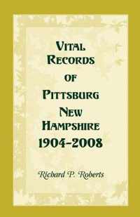 Vital Records of Pittsburg, New Hampshire, 1904-2008