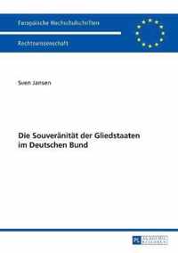 Die Souveraenitaet Der Gliedstaaten Im Deutschen Bund