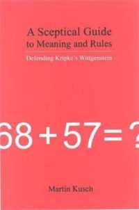 A Sceptical Guide to Meaning and Rules