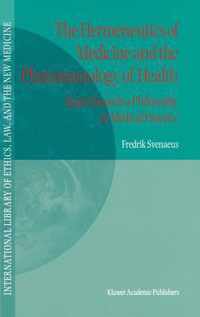 The Hermeneutics of Medicine and the Phenomenology of Health