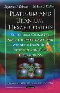 Platinum & Uranium Hexafluorides