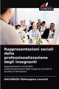 Rappresentazioni sociali della professionalizzazione degli insegnanti