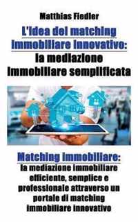 L'idea del matching immobiliare innovativo