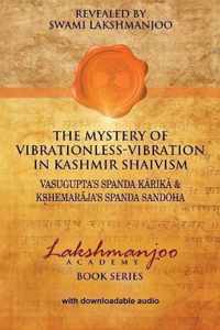 The Mystery of Vibrationless-Vibration in Kashmir Shaivism