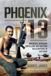 Phoenix 13 - Elite Helicopter Units in Vietnam