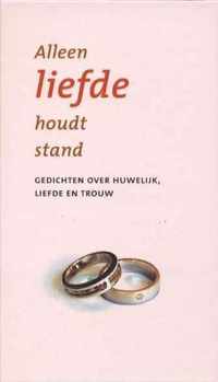 Alleen Liefde Houd Stand