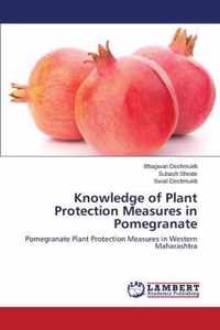 Knowledge of Plant Protection Measures in Pomegranate