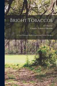 Bright Tobaccos [microform]