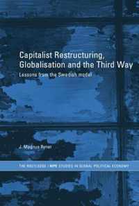 Capitalist Restructuring, Globalization and the Third Way