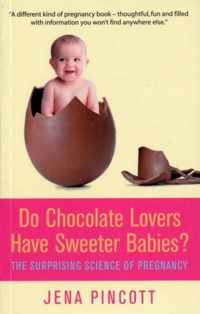 Do Chocolate Lovers Have Sweeter Babies?