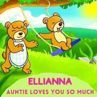 Ellianna Auntie Loves You So Much