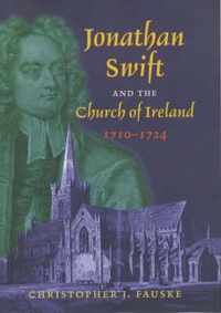 Jonathan Swift and the Church of Ireland 1710-1724