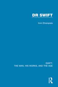 Swift: The Man, his Works, and the Age: Volume Two