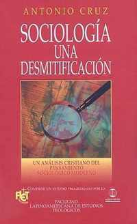 Sociologia Una Desmitificacion/ Sociology Demystified