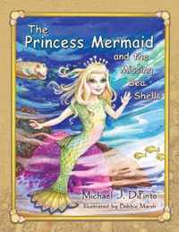 The Princess Mermaid and the Missing Sea Shells