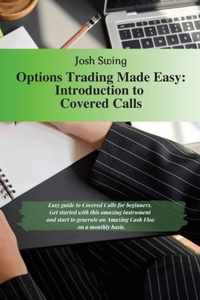 Options Trading Made Easy - Introduction to Covered Calls