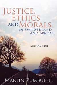 Justice, Ethics and Morals in Switzerland and Abroad