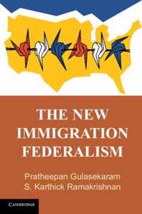 The New Immigration Federalism