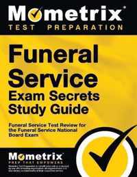 Funeral Service Exam Secrets Study Guide