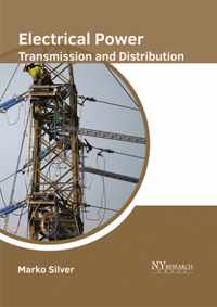 Electrical Power Transmission and Distribution