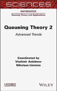 Queueing Theory 2 - Advanced Trends