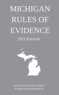 Michigan Rules of Evidence; 2021 Edition