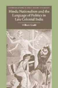 Hindu Nationalism and the Language of Politics in Late Colonial India