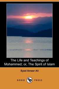 The Life and Teachings of Mohammed; Or, the Spirit of Islam (Dodo Press)