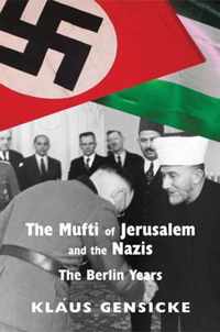 The Mufti of Jerusalem and the Nazis