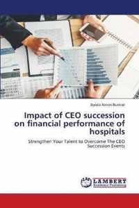 Impact of CEO succession on financial performance of hospitals