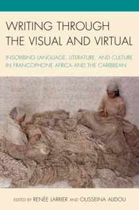 Writing Through the Visual and Virtual