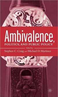 Ambivalence, Politics and Public Policy