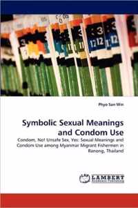 Symbolic Sexual Meanings and Condom Use