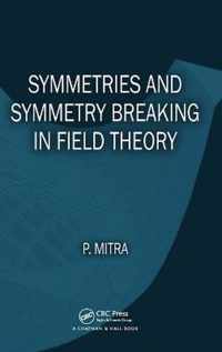 Symmetries and Symmetry Breaking in Field Theory