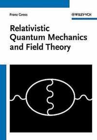 Relativistic Quantum Mechanics and Field Theory