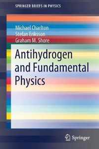 Antihydrogen and Fundamental Physics