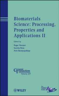 Biomaterials Science: Processing, Properties and Applications II